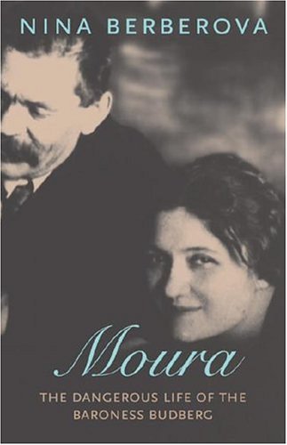 Cover for Nina Berberova · Moura: The Dangerous Life of the Baroness Budberg (Inbunden Bok) [1st edition] (2005)
