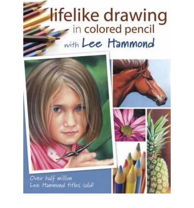 Cover for Lee Hammond · Lifelike Drawing in Colored Pencil with Lee Hammond (Paperback Book) (2008)