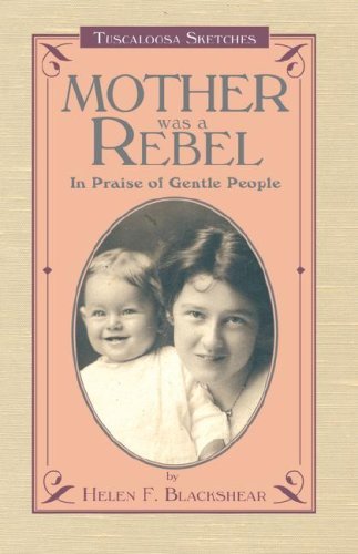 Cover for Helen F. Blackshear · Mother Was a Rebel: in Praise of Gentle People (Pocketbok) (2007)