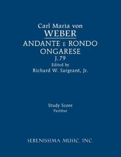 Cover for Carl Maria Von Weber · Andante E Rondo Ongarese, J.79 : Study Score (Paperback Bog) (2018)