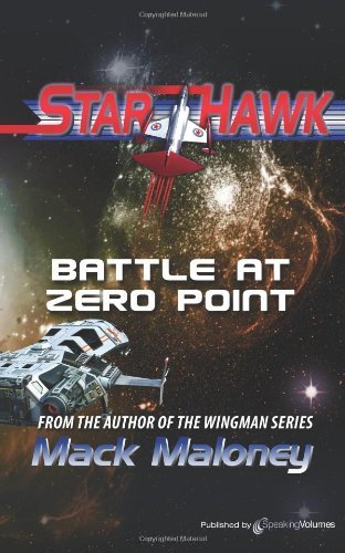Cover for Mack Maloney · Battle at Zero Point: Starhawk (Paperback Bog) (2011)