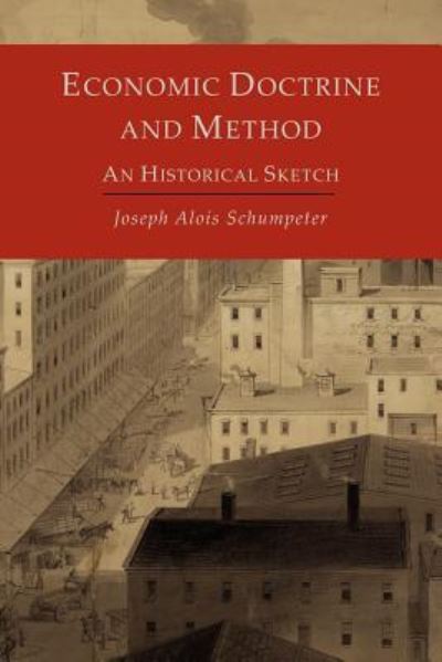 Cover for Joseph Alois Schumpeter · Economic Doctrine and Method (Paperback Book) (2012)