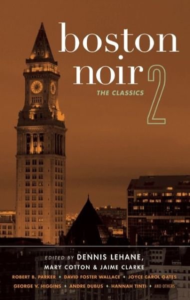 Cover for Dennis Lehane · Boston Noir 2: the Classics (Hardcover Book) (2012)