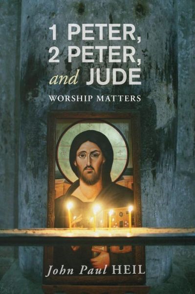 Cover for John Paul Heil · 1 Peter, 2 Peter, and Jude: Worship Matters (Taschenbuch) (2013)