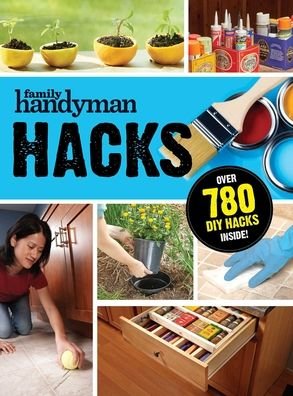 Cover for Editors at Family Handyman · Family Handyman Hacks (Taschenbuch) (2021)