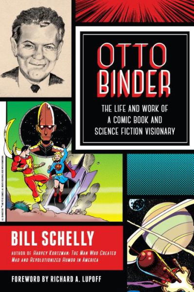 Cover for Bill Schelly · Otto Binder: The Life and Work of a Comic Book and Science Fiction Visionary (Paperback Book) (2016)