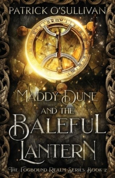 Cover for Patrick O'Sullivan · Maddy Dune and the Baleful Lantern (Book) (2023)