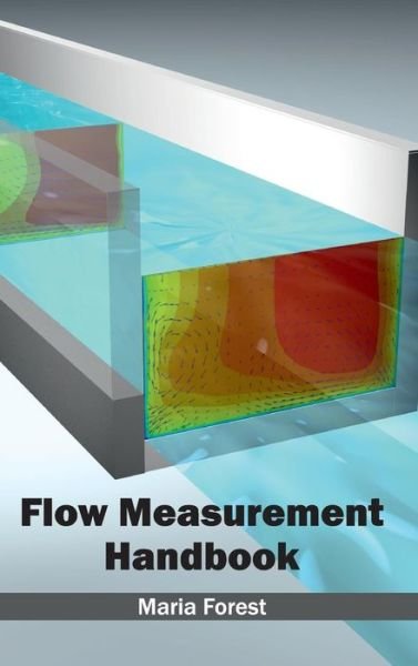 Cover for Maria Forest · Flow Measurement Handbook (Hardcover Book) (2015)
