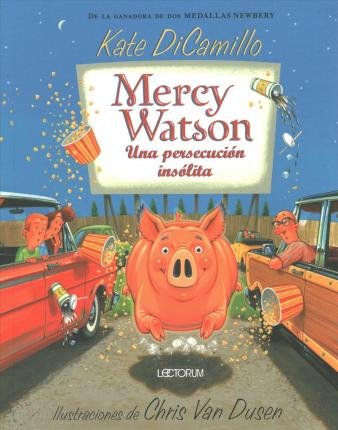 Cover for Kate Dicamillo · Mercy Watson una Persecucion Insolita (Book) (2020)