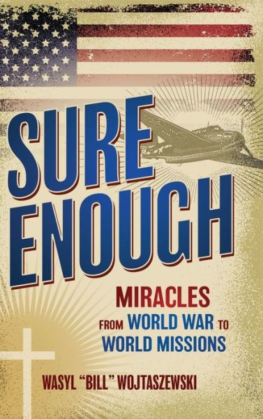 Cover for Wasyl &quot;Bill&quot; Wojtaszewski · Sure Enough (Book) (2022)