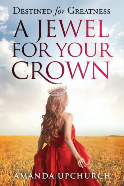 Cover for Amanda Upchurch · A Jewel For Your Crown (Paperback Bog) (2017)