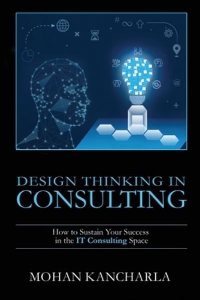 Cover for Mohan Kancharla · Design Thinking in Consulting (Paperback Book) (2021)