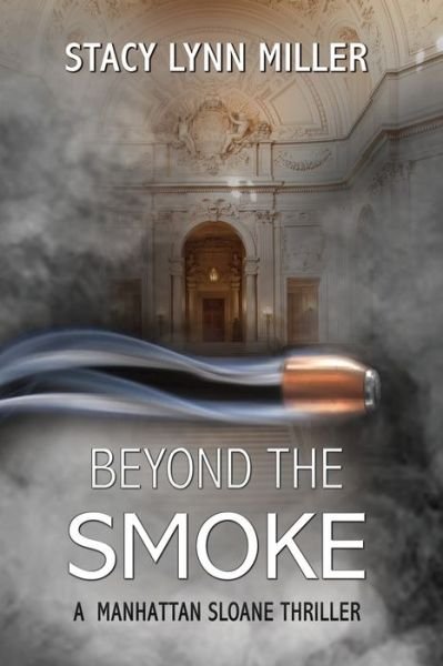 Cover for Stacy Lynn Miller · Beyond the Smoke (Paperback Book) (2021)