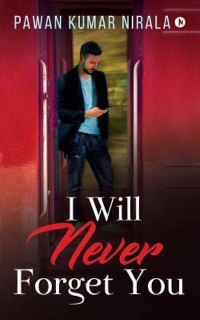 Cover for Pawan Kumar Nirala · I Will Never Forget You (Paperback Book) (2018)