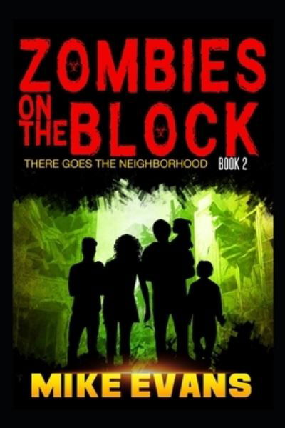 Zombies on The Block - Mike Evans - Bücher - Independently Published - 9781653119370 - 10. Januar 2020