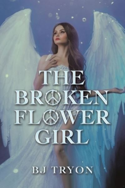 Cover for B J Tryon · The Broken Flower Girl (Paperback Book) (2021)