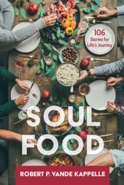 Cover for Robert P. Vande Kappelle · Soul Food (Book) (2023)