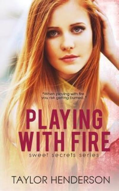 Playing With Fire - Taylor Henderson - Livros - Limitless Publishing - 9781680584370 - 29 de dezembro de 2015
