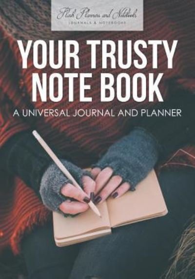 Cover for Flash Planners and Notebooks · Your Trusty Note Book (Paperback Book) (2016)