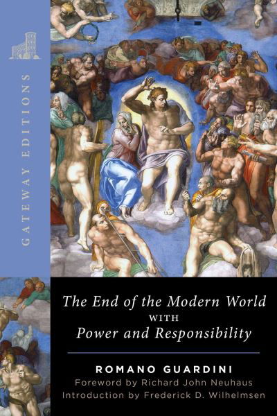 Cover for Romano Guardini · The End of the Modern World: With Power and Responsibility (Taschenbuch) (2024)