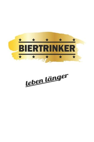 Cover for Dm4design Publishing · Biertrinker leben langer (Paperback Book) (2019)