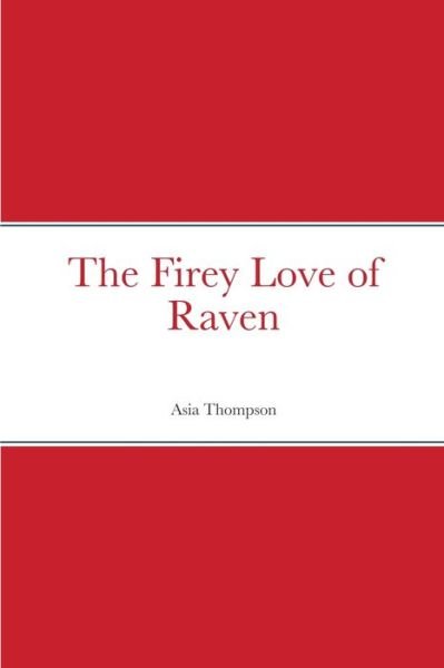 Cover for Asia Thompson · The Firey Love of Raven (Pocketbok) (2020)