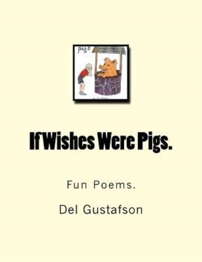 Cover for Del Gene Gustafson · If Wishes Were Pigs. (Paperback Book) (2018)