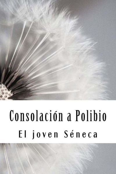 Cover for El Joven Seneca · Consolacion a Polibio (Paperback Book) (2018)