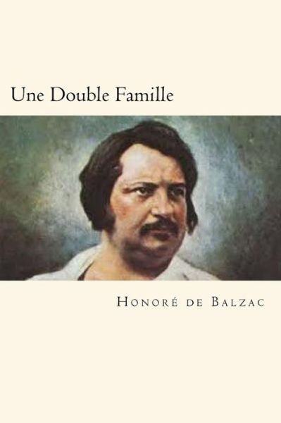 Cover for Honore De Balzac · Une Double Famille (Paperback Bog) (2018)