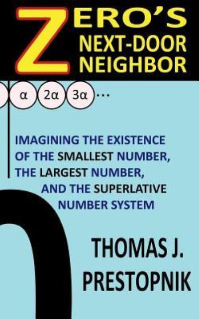 Cover for Thomas J Prestopnik · Zero's Next-Door Neighbor (Pocketbok) (2018)