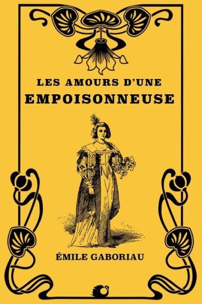 Cover for Emile Gaboriau · Les Amours d'une empoisonneuse (Paperback Book) (2018)