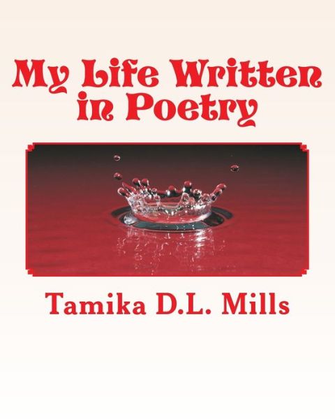 Cover for Tamika D L Mills · My Life Written in Poetry (Paperback Book) (2018)