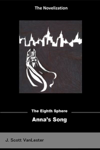 Cover for J Scott Vanlester · Anna's Song (Paperback Book) (2018)