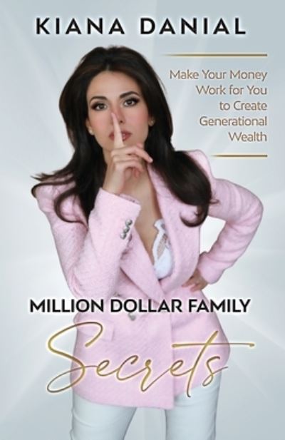 Cover for Kiana Danial · Million Dollar Family Secrets (N/A) (2021)