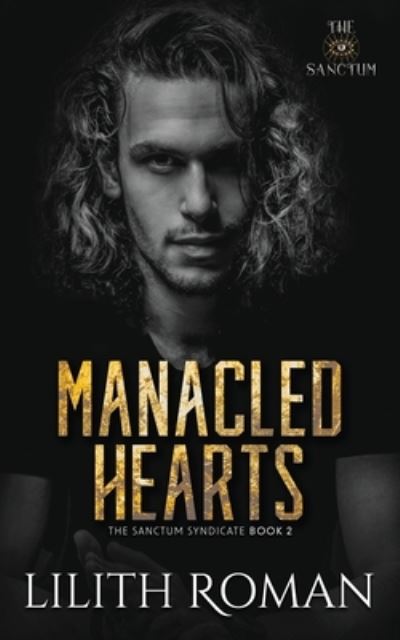 Cover for Lilith Roman · Manacled Hearts: an Age Gap Mafia Romance - The Sanctum Syndicate (Paperback Book) (2024)