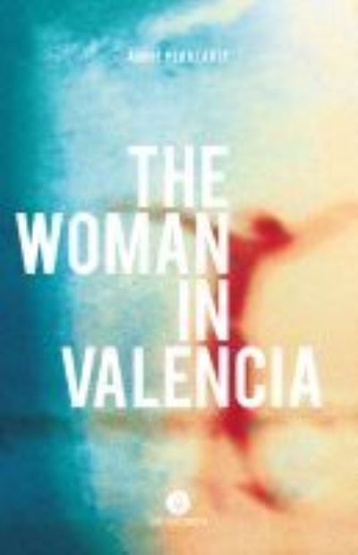 Cover for Annie Perreault · The Woman in Valencia (Paperback Book) (2021)