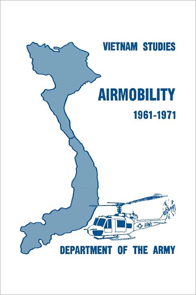 Airmobility 1961-1971 - United States Department of the Army - Kirjat - MilitaryBookshop.co.uk - 9781780392370 - tiistai 1. maaliskuuta 2011