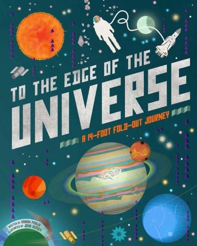 To the Edge of the Universe A 14-Foot Fold-Out Journey - Raman Prinja - Böcker - Carlton Kids - 9781783122370 - 4 oktober 2016