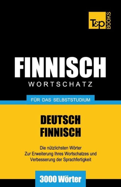 Cover for Andrey Taranov · Finnischer Wortschatz Für Das Selbststudium - 3000 Wörter (Paperback Bog) [German edition] (2013)