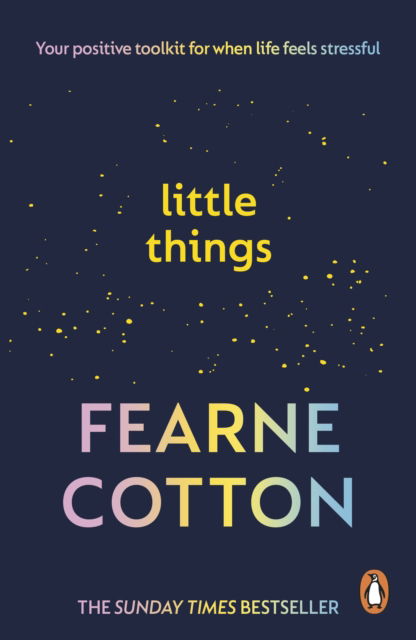 Cover for Fearne Cotton · Little Things: Your positive toolkit for when life feels stressful (Paperback Book) (2025)