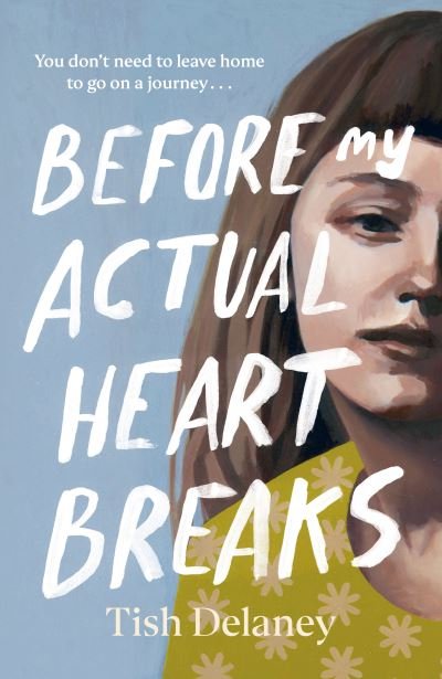 Cover for Tish Delaney · Before My Actual Heart Breaks (Paperback Book) (2021)
