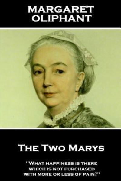 Cover for Margaret Oliphant · Margaret Oliphant - The Two Marys (Paperback Bog) (2018)