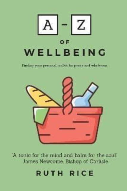 Cover for A-Z Of Wellbeing: Finding Your Personal Toolkit for Peace and Wholeness (Paperback Book) (2022)