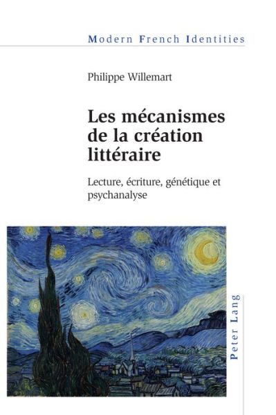 Cover for Philippe Willemart · Les mecanismes de la creation litteraire: Lecture, ecriture, genetique et psychanalyse - Modern French Identities (Paperback Book) [New edition] (2020)