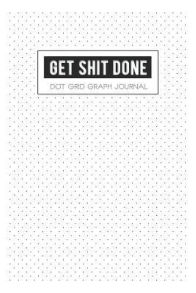 Cover for Bg Publishing · Get Shit Done (Taschenbuch) (2019)