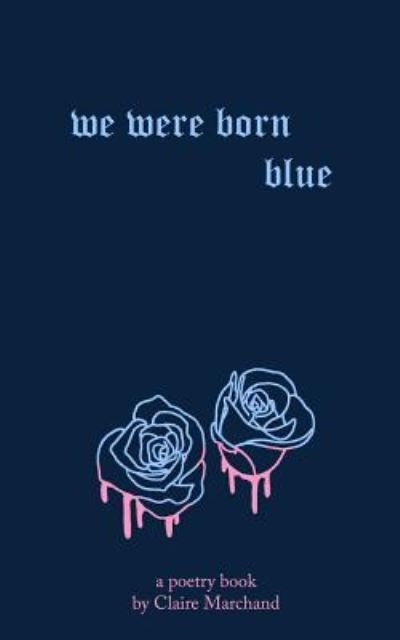 Cover for Claire Marchand · We Were Born Blue (Paperback Bog) (2019)