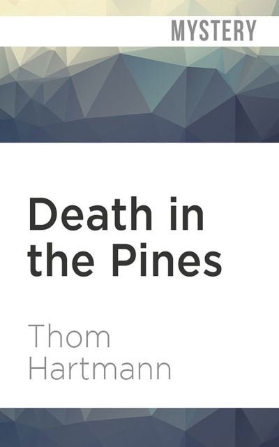 Cover for Thom Hartmann · Death in the Pines (CD) (2020)