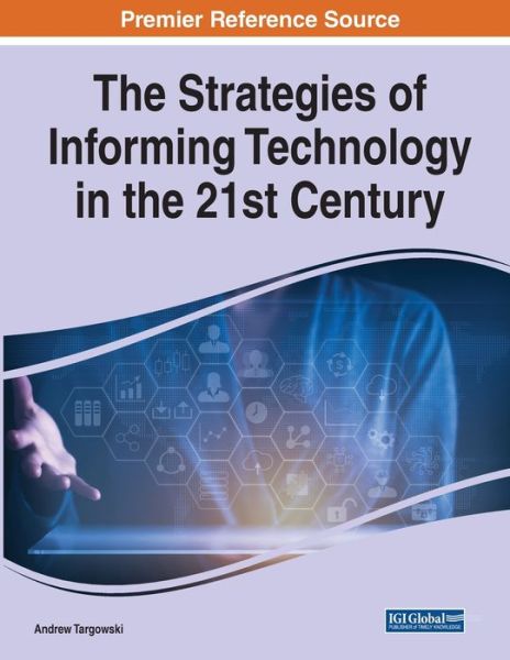 Cover for Andrew Targowski · The Strategies of Informing Technology in the 21st Century (Paperback Book) (2021)