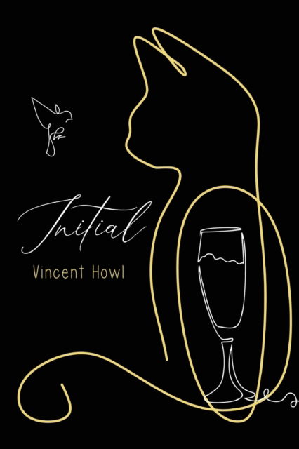 Initial - Vincent Howl - Livros - Pegasus Elliot Mackenzie Publishers - 9781800166370 - 29 de junho de 2023