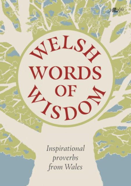 Cover for Garmon Gruffudd · Welsh Words of Wisdom - Inspirational proverbs from Wales: Inspirational proverbs from Wales (Paperback Bog) [Bilingual edition] (2025)